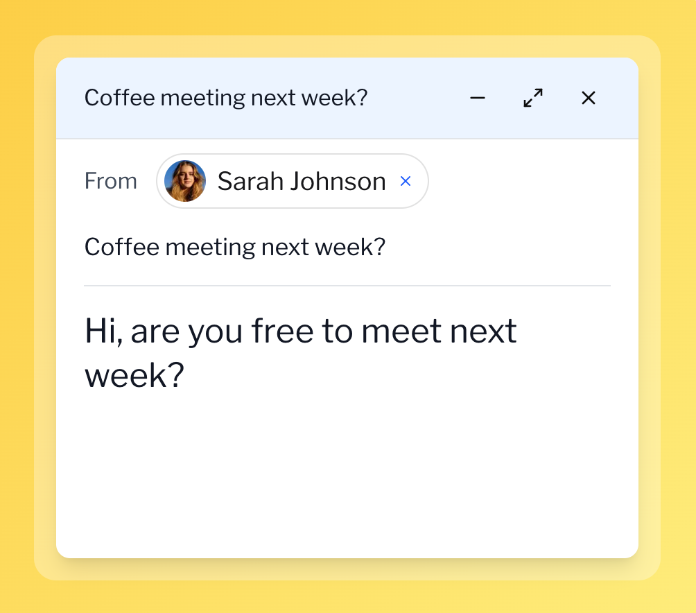 Hi Scott, are you free to meet next week?